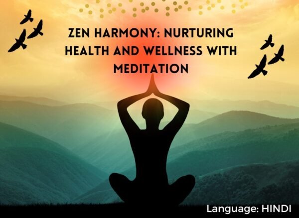 Zen Harmony: Nurturing Health and Wellness with Meditation