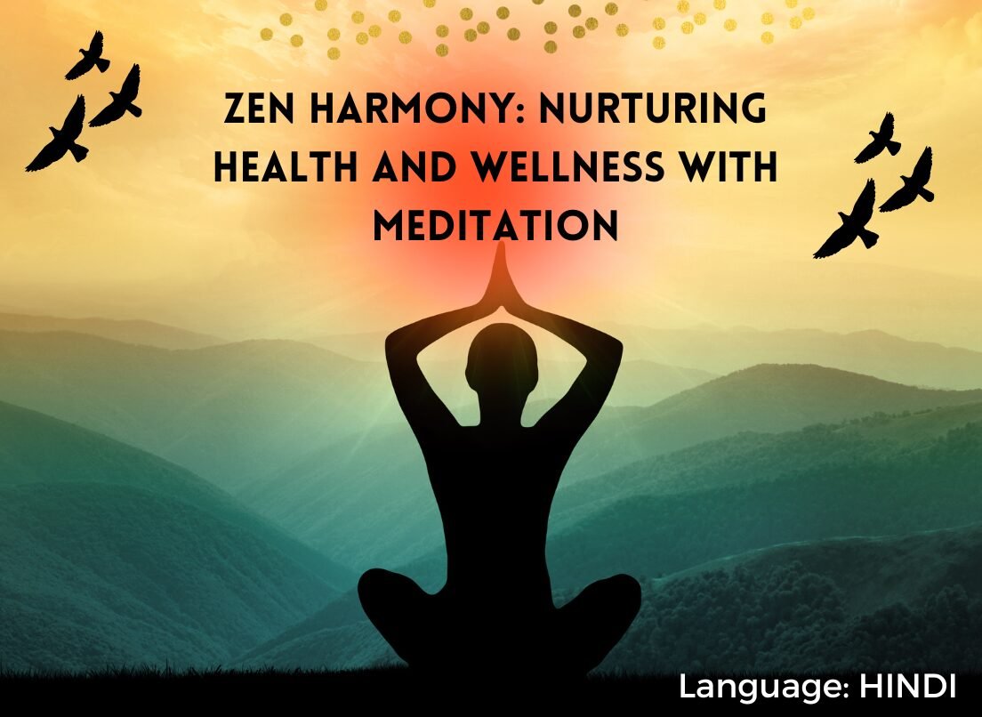 Zen Harmony: Nurturing Health and Wellness with Meditation