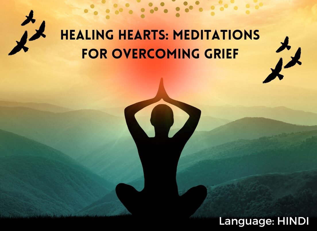 Healing Hearts: Meditations for Overcoming Grief