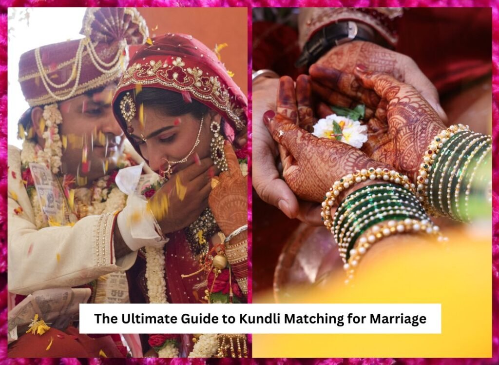 The Ultimate Guide to Kundli Matching for Marriage